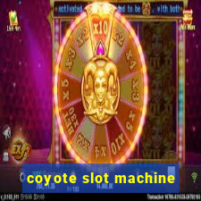 coyote slot machine